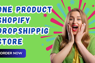 create high converting one product shopify dropshipping store