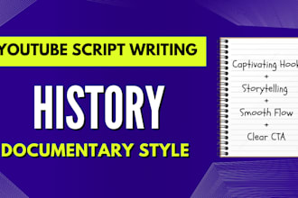 write history scripts for youtube in documentary style