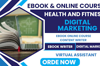 do virtual assistant on ebook writing, online course content, digital marketing