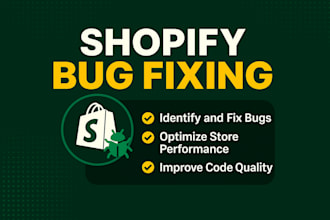 fix shopify bugs, errors, and custom code with theme adjustments, fast service