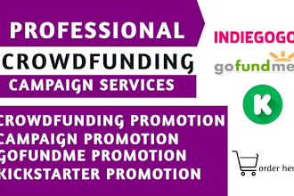 do gofundme  fundraising  kickstarter  indiegogo  crowdfunding promotion