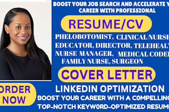write healthcare resume for medical, nursing, biotech, for job application
