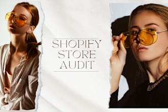 do shopify store audit and review your store to make mama cok