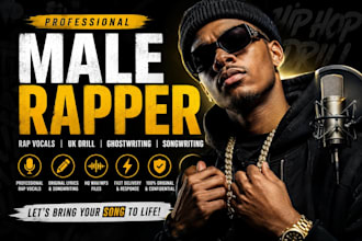 be your male rapper, rapper,, rap feature, rap, hip pop artist and UK drill rap