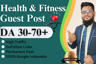 provide medical, health guest post on high da site with do follow backlinks