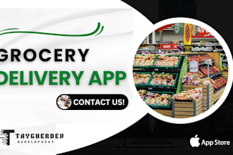 develop a premium grocery delivery app for your business