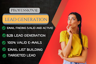 do b2b lead generation, valid email list and targeted lead list create