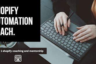 be your shopify automation coach and mentor