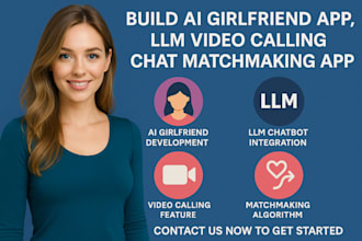 build ai girlfriend dating app, llm 3d video calling avatar chat matchmaking app