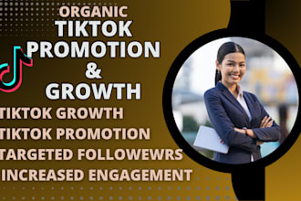 be your tiktok marketing manager and promote tiktok followers organically