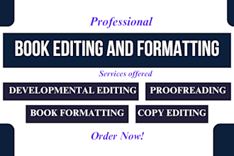 proofread, developmental edit and format your fiction and non fiction novel