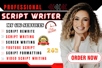write a professional video script screenplay youtube script writing editing