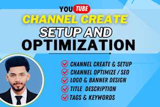 create and setup youtube channel with logo banner and SEO