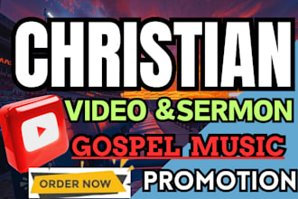 do christian youtube video gospel music promotion, sermon video editing