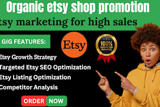 do organic etsy shop promotion, etsy marketing for high sales conversion