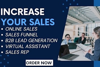 be your online sales rep, sales closer, b2b lead generation, virtual assistant
