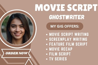 write movie script, screenplay, tv series, feature film script, screenwriter