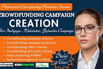 do crowdfunding campaign creation on indiegogo, kickstarter, gofundme campaign