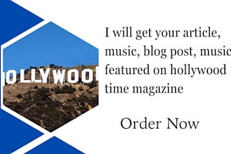 get your article, music, blog post, music featured on hollywood time magazine