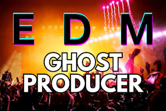 be your edm ghost producer in every music genre