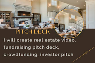 create real estate video, fundraising pitch deck, crowdfunding, investor pitch