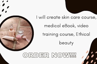 create skin care course, medical ebook, video training course, ethical beauty