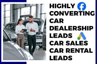 generate car dealership leads car sales car rental leads automotive leads