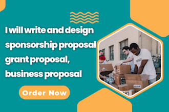 write and design sponsorship proposal, grant proposal, business proposal