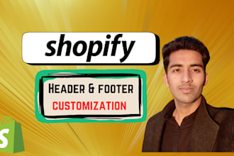 fix header, footer or redesign shopify store pages