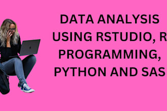 do data analysis using rstudio, r programming, python and sas