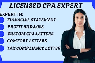 audit financials ,prepare CPA certified financial statement, sign CPA letter,