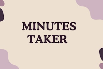 take minutes of your meetings for you