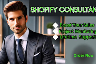 be your shopify expert consultant, mentor and create shopify store