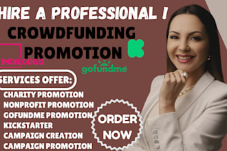 create and promote nonprofit fundraising campaign, charity, gofundme,kickstarter