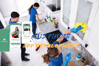 develop maid finder app baby sitters app housekeep finder app elderly care app