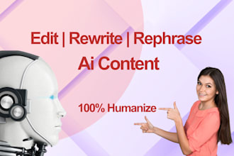 edit, rewrite, rephrase and humanize ai and chatgpt content
