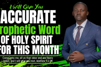 give you accurate prophetic word of god for this month