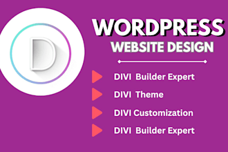create divi wordpress website, wordpress divi customization, divi builder expert