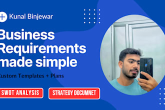 gather and document your business requirement