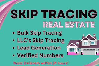 do real estate skip tracing, llc skip tracing and bulk skip tracing