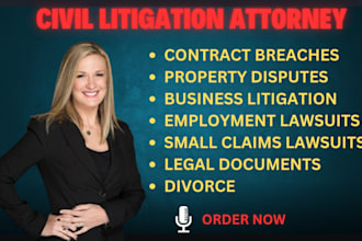 be your civil lawyer for tort claims,contract breaches, landlord tenant disputes