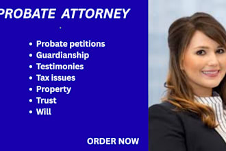 be your probate attorney and help you get justice in USA and UK