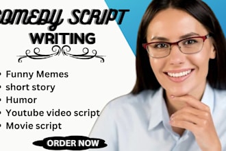 write comedy script, funny jokes, short story, memes, humor and wedding speeches