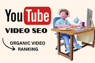 be your youtube SEO expert, video, you tube video se o, you tube channel, promot