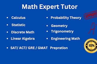 help you in calculus, statistics, algebra, sat, act, gre and discrete math tutor