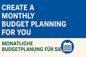 create a monthly budget planning for you