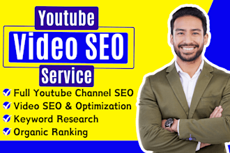 be a youtube video SEO expert and channel growth manager