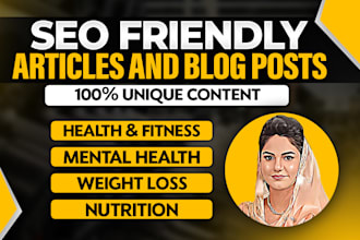 write SEO nutrition, dental, mental health and fitness articles and blog posts