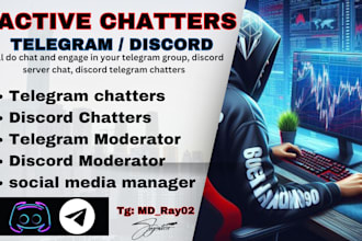 do 30 telegram chatter, twitter marketing discord chatters telegram moderator