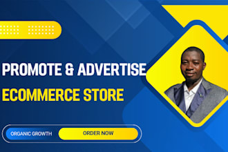 promote and advertise shopify, etsy, ebay, amazon store to boost organic sales